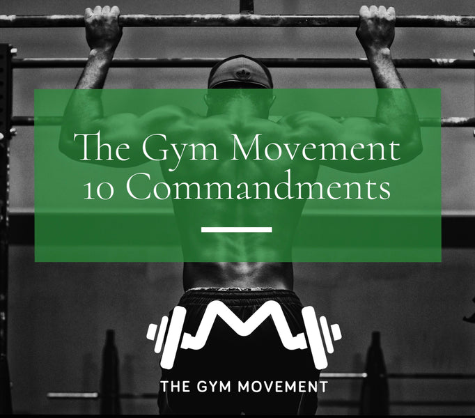 The Gym Movement 10 Commandments.